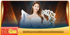 dang-ky-79king-huong-dan-tham-gia-don-gian-cho-nguoi-moi