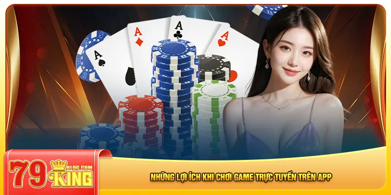 Những lợi ích khi chơi game trực tuyến trên app
