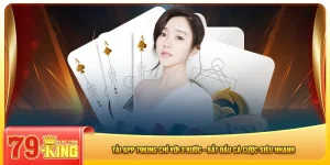 Tai-app-79king-chi-voi-3-buoc-bat-dau-ca-cuoc-sieu-nhanh